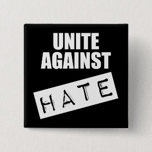 Unite Against Hate Pinback Button