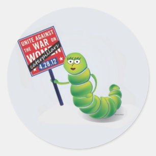 Unite against the war on...Caterpillars! Classic Round Sticker