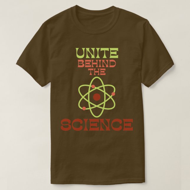 Unite Behind The Science 12 T-Shirt (Design Front)