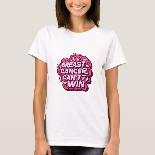 Unite For Breast Cancer Cant Win  T_Shirt