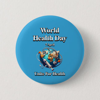 Unite For Health. World Health Day. T-Shirt Button