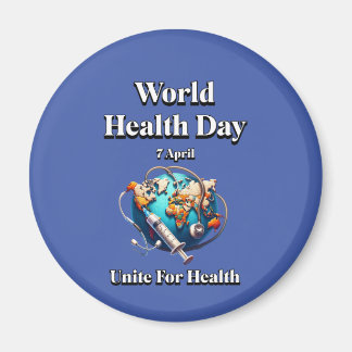 Unite For Health. World Health Day. T-Shirt Magnet