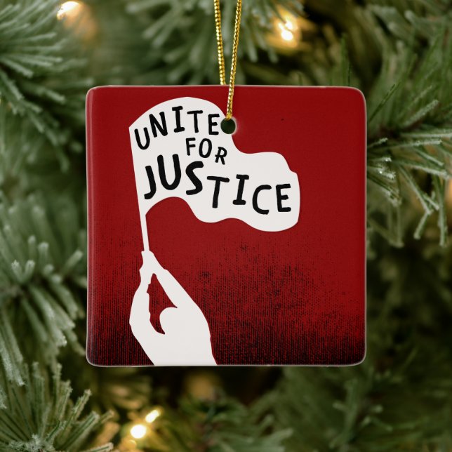 Unite for Justice! Protest Slogan Banner Ceramic Ornament (Tree)