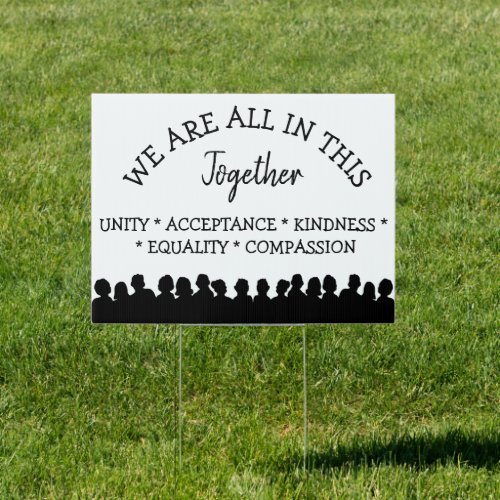 Unite We are all in this Together Sign