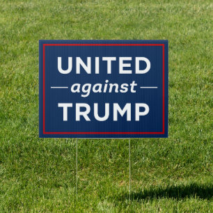 United Against Trump Anti-Trump Yard Sign
