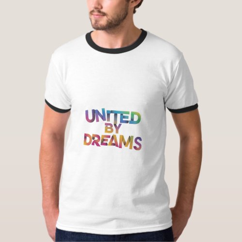 United by Dreams T_Shirt