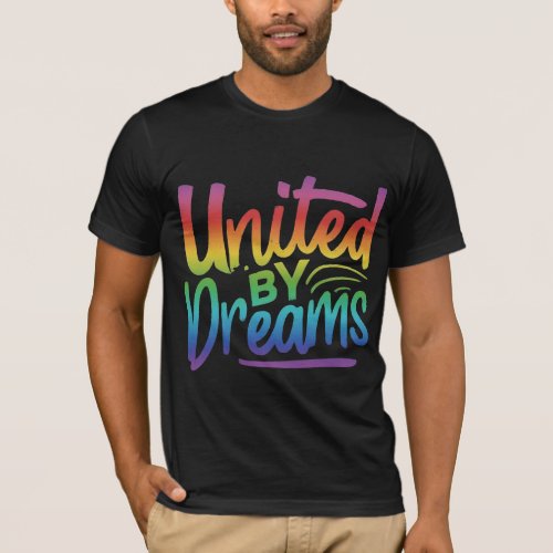United by DreamsT_Shirt T_Shirt
