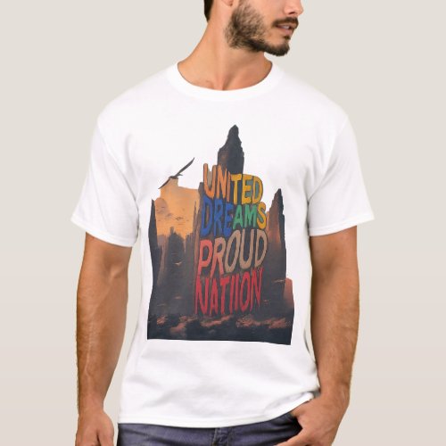 United Dreams Proud Nation T_Shirt