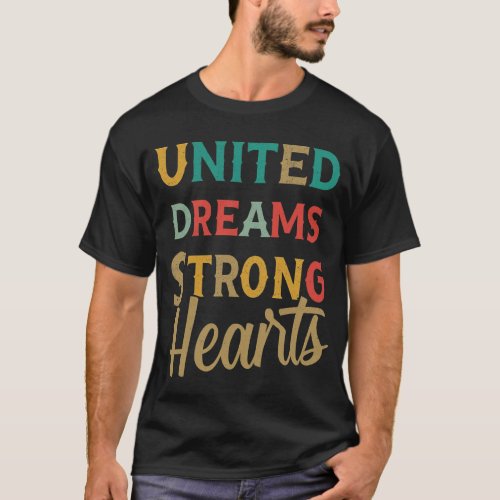 United dreams strong hearts T_Shirt