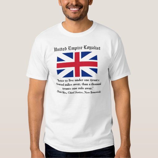 United Empire Loyalist T-shirt | Zazzle