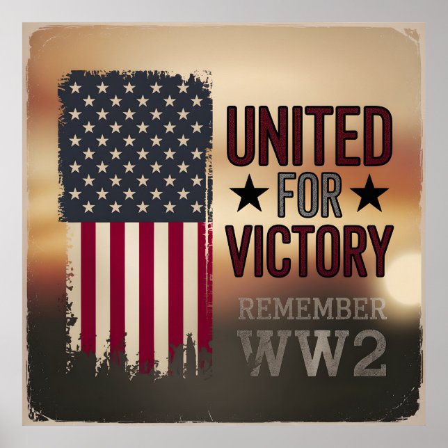 United For Victory WWII American Flag Patriotic Poster (Front)