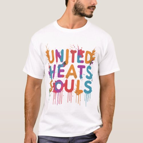 United Hearts Brave Souls T_Shirt