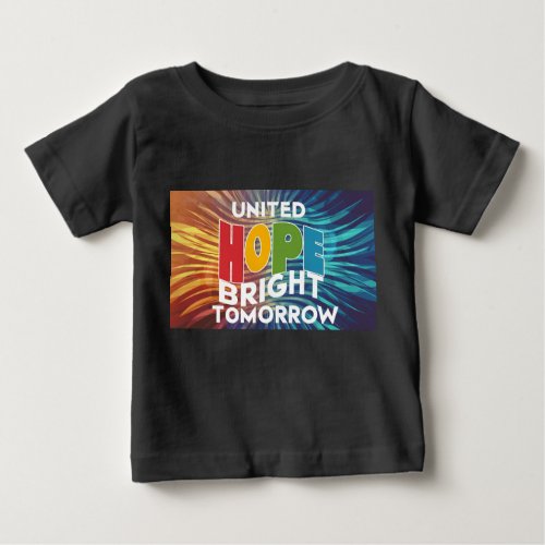 United Hope Bright Tomorrow Baby T_Shirt