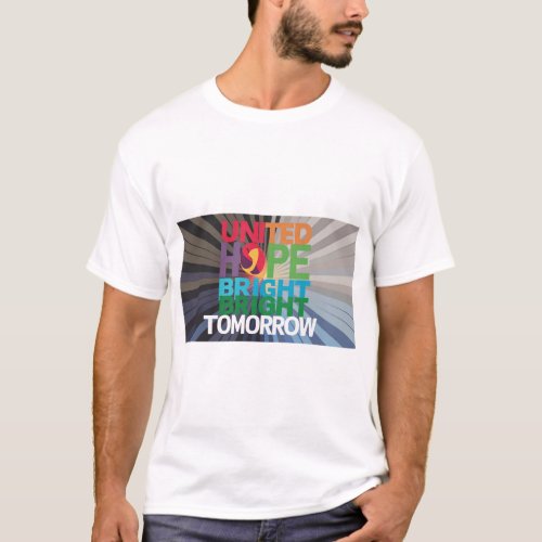 United Hope Bright Tomorrow T_Shirt