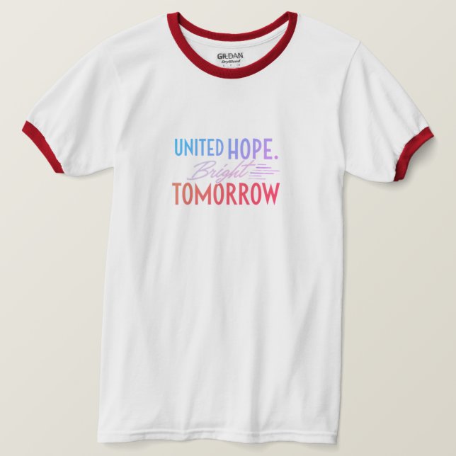 United Hope Bright Tomorrow   T-Shirt (Design Front)