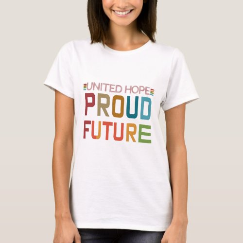 United Hope Proud Future T_Shirt