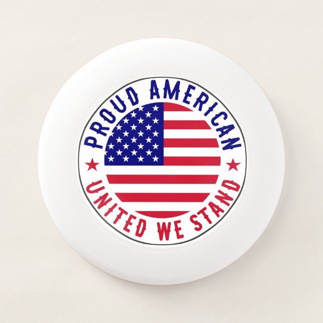 United in Patriotism – Proud American Spirit Wham-O Frisbee (Front)