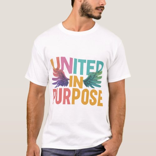 United in purpose  T_Shirt