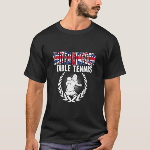 United Kingdom Table Tennis   UK Ping Pong Support T_Shirt
