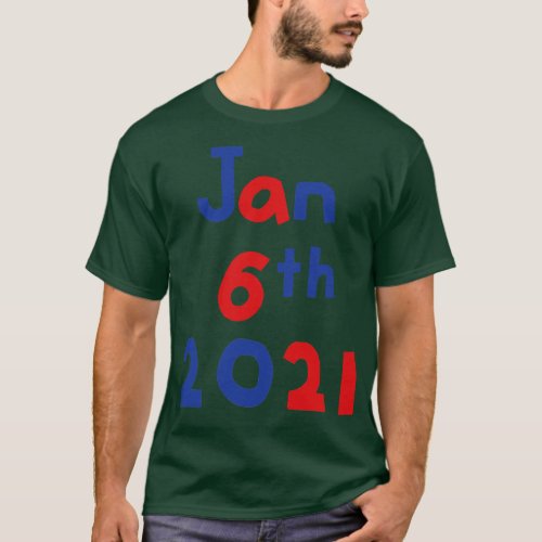 United States Capitol Attack January 6th 2021 T_Shirt
