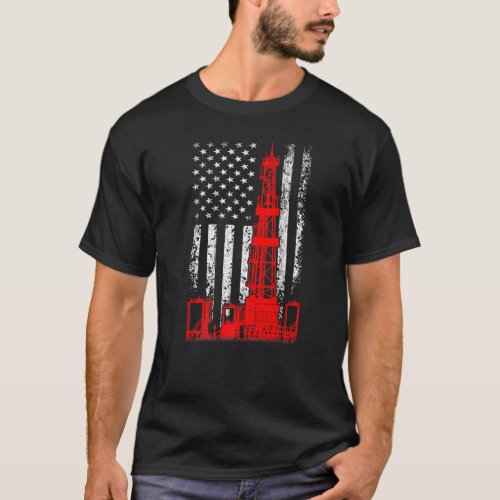 United States Flag Oil Drilling Rig Oilfield Ameri T_Shirt