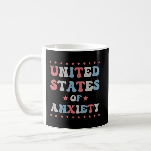 United States Of Anxiety 4Th Of July Anxiety Coffee Mug