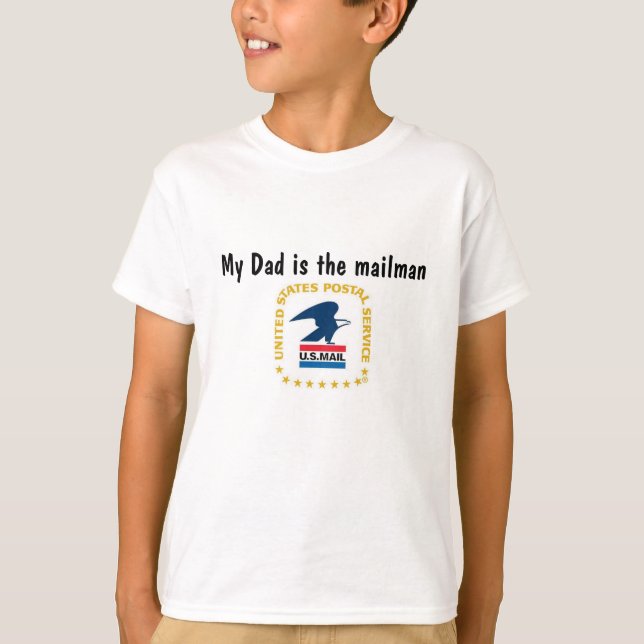 United States Postal Service My Dad is the mailman T-Shirt (Front)