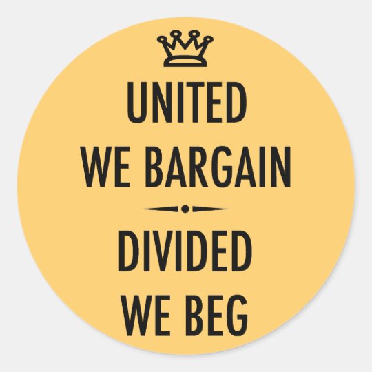 United We Bargain Classic Round Sticker