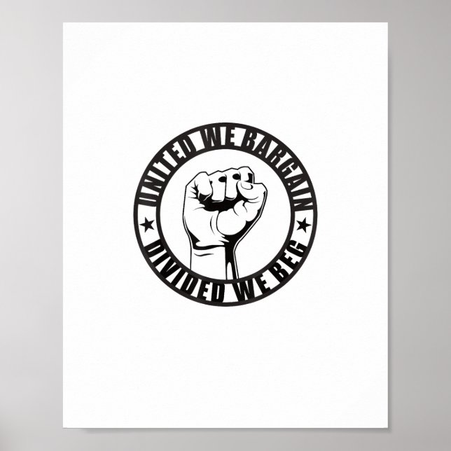 United We Bargain, Divided We Beg Union Strong Lab Poster (Front)