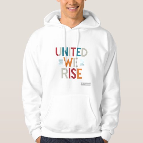 United We Rise  This is a Brands  Hoodie