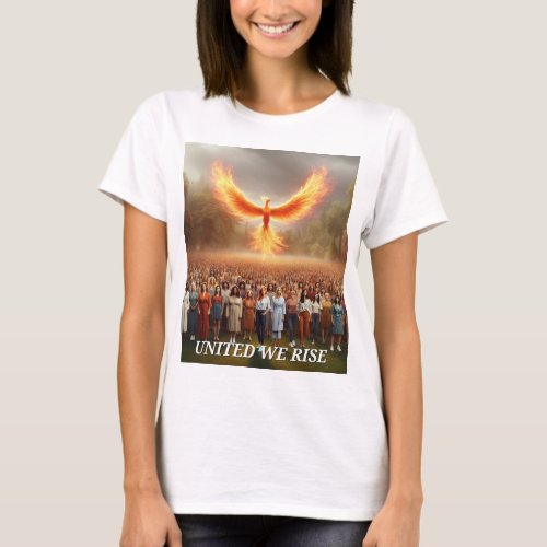 UNITED WE RISE WOMEN TOGETHER STYLE 2 T_Shirt