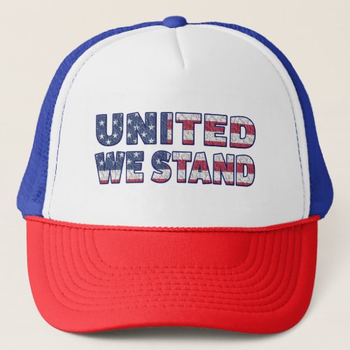United We Stand 4th of July Trucker Hat