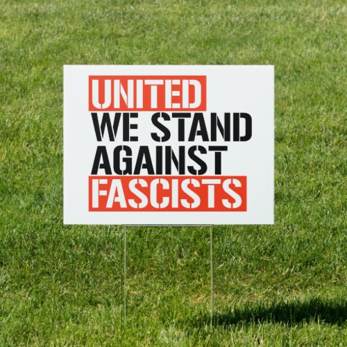 United we stand against fascists sign