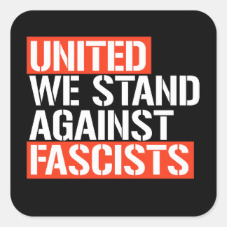 United we stand against fascists square sticker