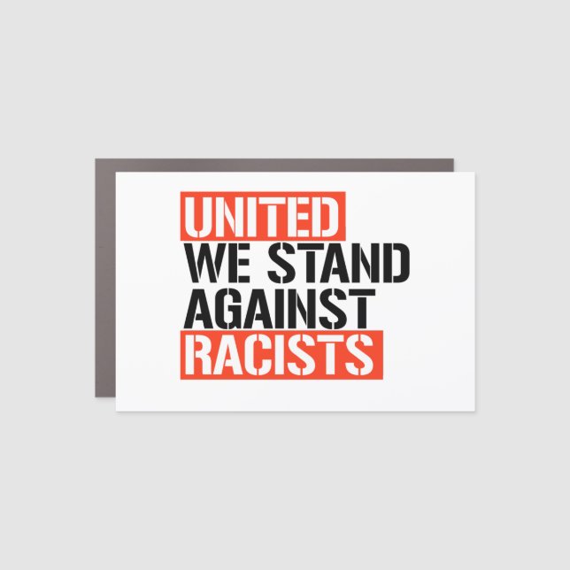 United we stand against racists car magnet (Front)