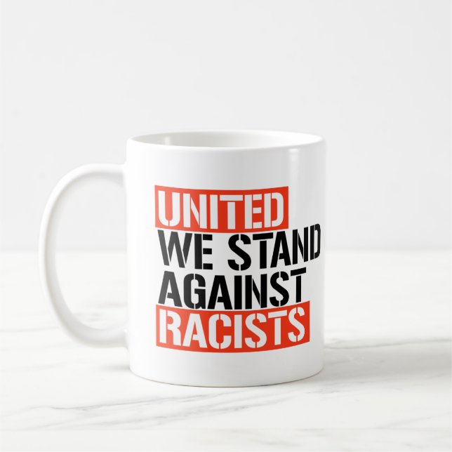 United we stand against racists coffee mug (Left)