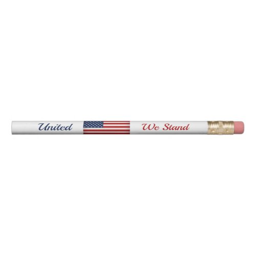 United We Stand American Flag Red White  Blue Pencil