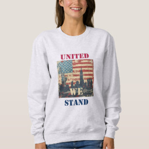 United We Stand   American Patriotic Design Sweatshirt