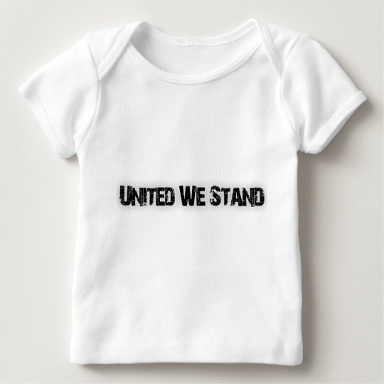 United We Stand Baby T-Shirt