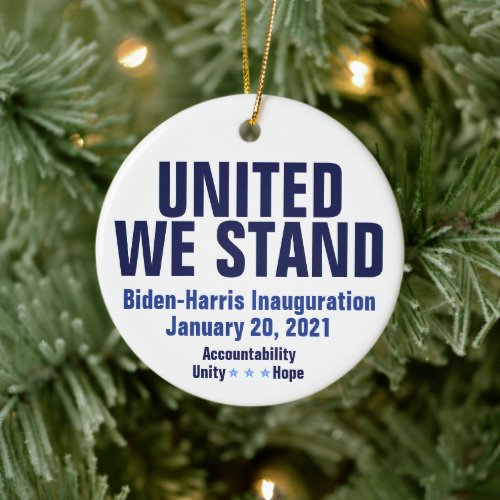 United We Stand Biden Harris Inauguration 2021 Ceramic Ornament