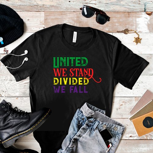 United we stand color motivational saying T_Shirt