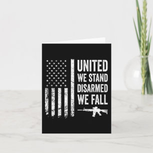 United We Stand Disarmed We Fall - Gun Rights Amer Card
