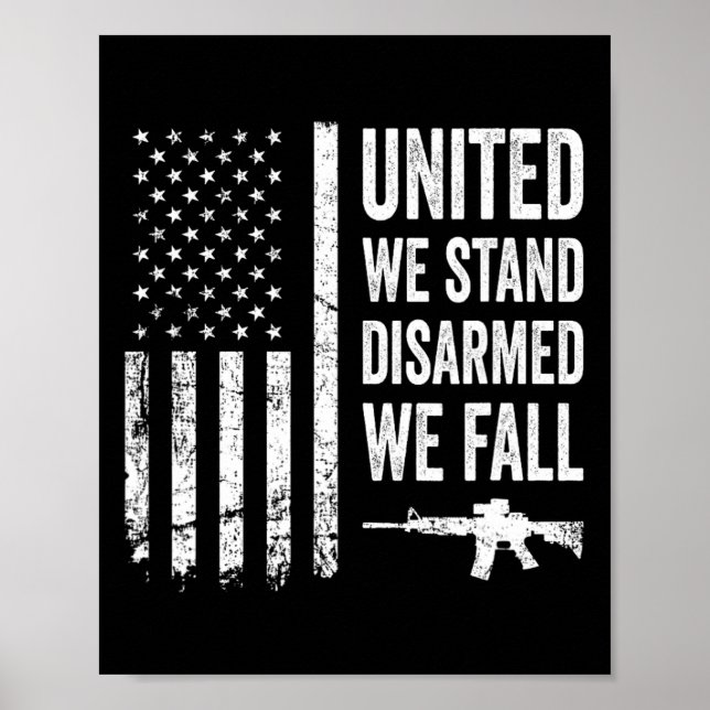 United We Stand Disarmed We Fall - Gun Rights Amer Poster (Front)