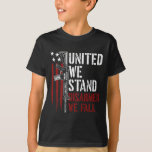 United We Stand Disarmed We Fall Gun Rights Americ T-Shirt
