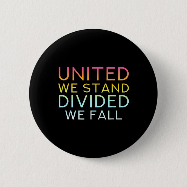 United We Stand Divided We Fall - Community Love Q Button (Front)