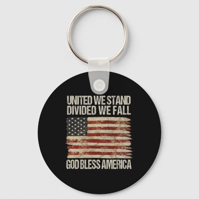 United We Stand Divided We Fall God Bless America  Keychain (Front)