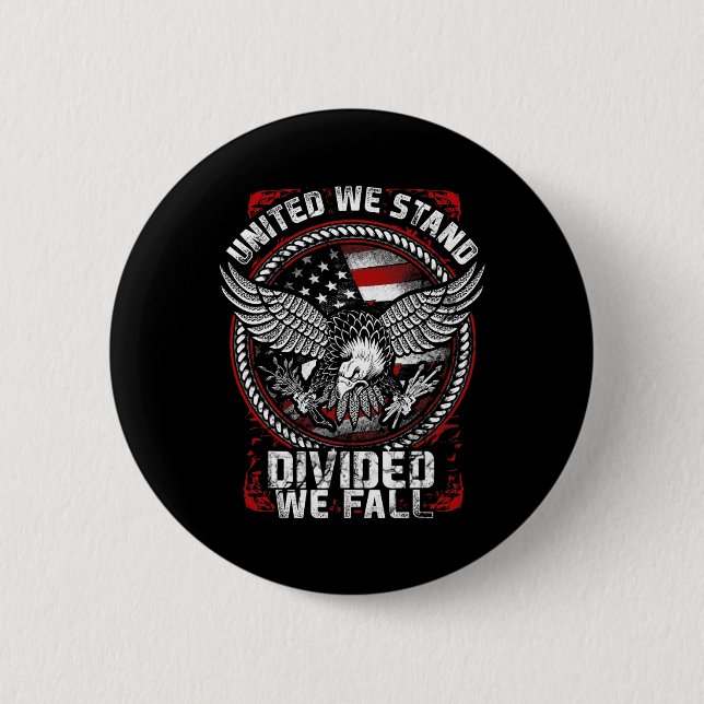 United We Stand Divided We Fall - Patriotic Vetera Button (Front)