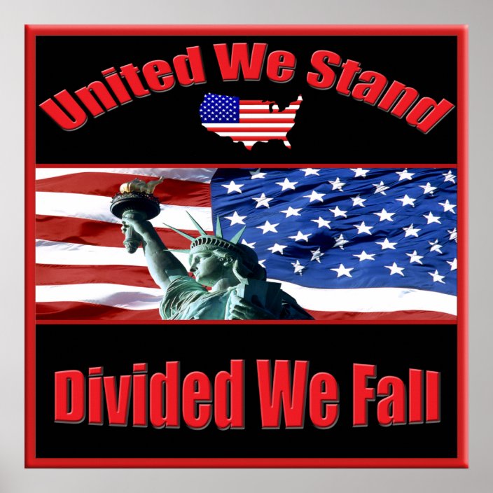 United We Stand Divided We Fall Poster Zazzle