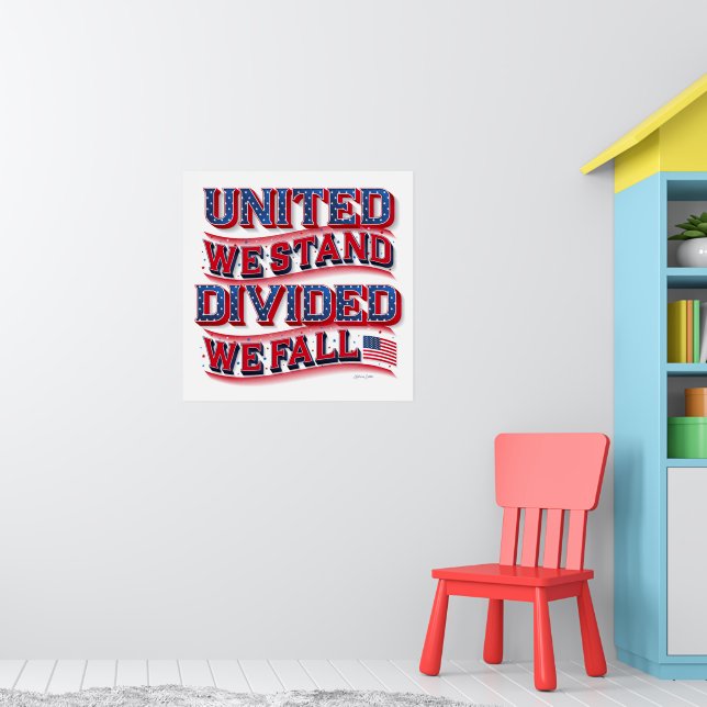 United We Stand, Divided We Fall Poster 24x24 | Zazzle