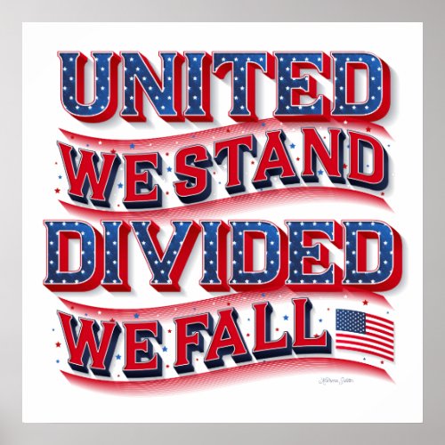 United We Stand Divided We Fall Poster 24x24